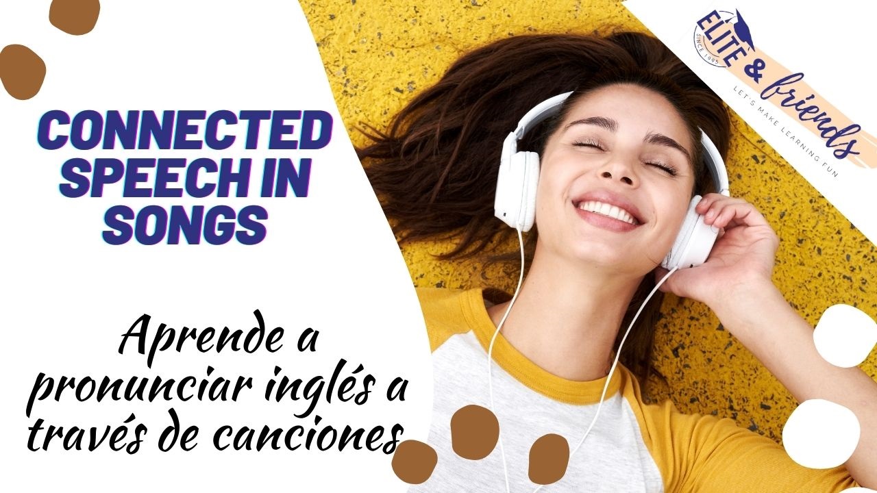 Manual Connected Speech en canciones en inglés y Past Modals - Elite Formación